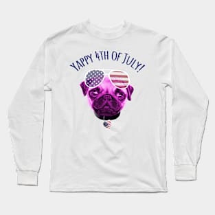 Pug Dog Yappy Independence Day 4th July Long Sleeve T-Shirt